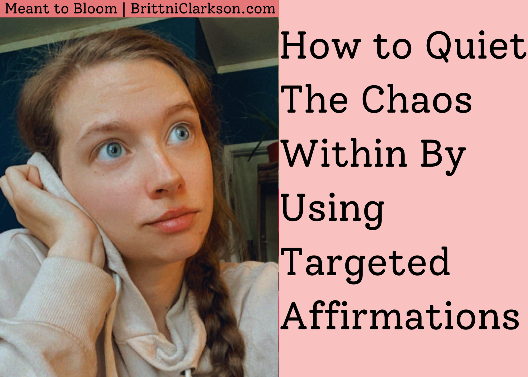 How to Quiet the Chaos Within With Affirmations