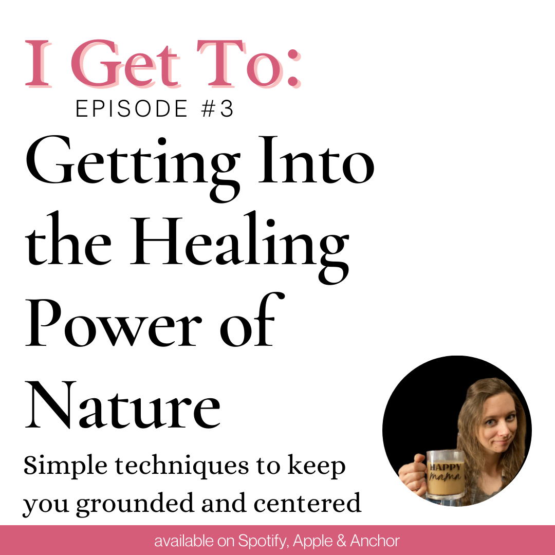 3: Getting Into the Healing Power of Nature (simple techniques to keep you grounded and centered).